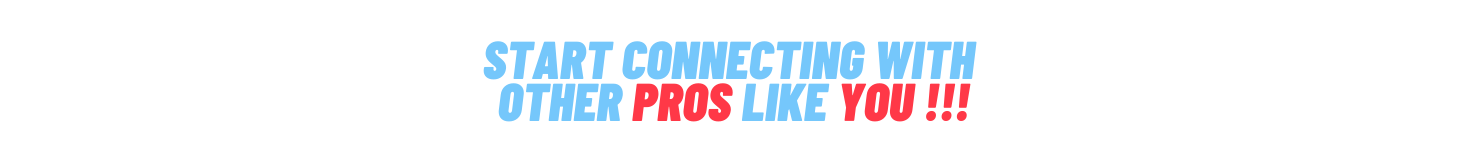 Start connecting with other pros like you